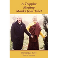 A Trappist Meeting Monks from Tibet