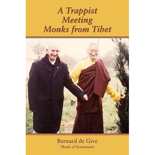 A Trappist Meeting Monks from Tibet