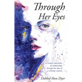 Through Her Eyes: A Creative Expression of Relationships Through the Eyes of a Christian Woman