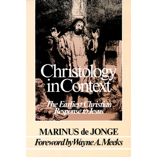 Christology in Context: The Earliest Christian Response to Jesus
