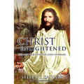 Christ Enlightened: The Lost Teachings of Jesus Unveiled