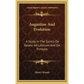 Augustine And Evolution: A Study In The Saint's De Genesi Ad Litteram And De Trinitate