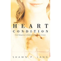 Heart Condition: From Religiosity to Relationship with the Creator