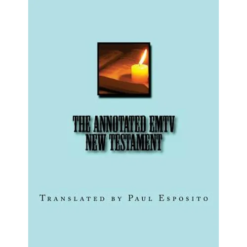 The Annotated EMTV New Testament: Full Size 8.5" by 11"