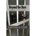 Beyond the Bars: One Woman's Journey to True Freedom