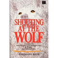 Shouting at the Wolf: A Guide to Identifying and Warding Off Evil in Everyday Life