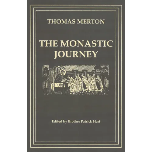 The Monastic Journey by Thomas Merton: Volume 133