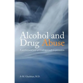 Alcohol and Drug Abuse: A Psychosocial and Spiritual Approach