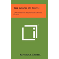 The Gospel Of Truth: A Valentinian Meditation On The Gospel