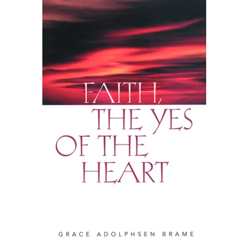 Faith the Yes of the Heart