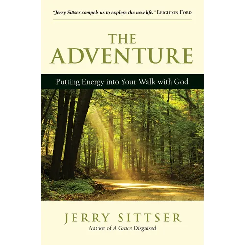The Adventure: Putting Energy into Your Walk with God