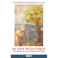 In Love with Christ: The Secret of Saint Francis of Assisi