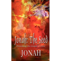 Jonah: The Seed: Provoking the Gospel of John