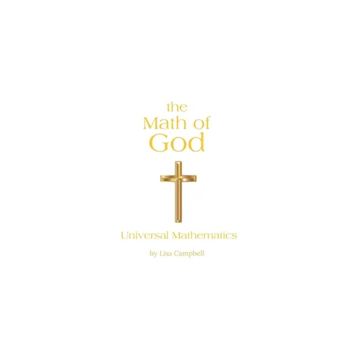 The Math of God: Universal Mathematics