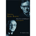 Saving Karl Barth: Hans Urs Von Balthasar's Preoccupation