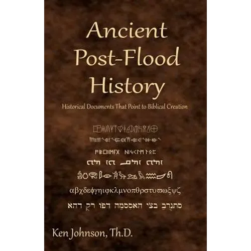 Ancient Post-Flood History: Historical Documents That Point to Biblical Creation