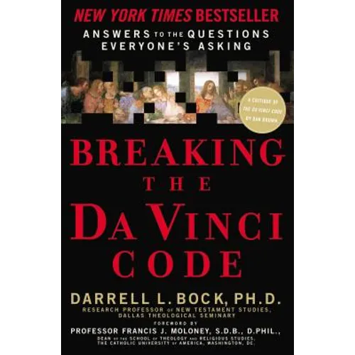 Breaking the Da Vinci Code: Answers to the Questions Everyone's Asking