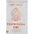 Pentecostal Fire: Your Supernatural Inheritance