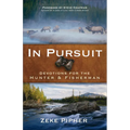 In Pursuit: Devotions for the Hunter and Fisherman