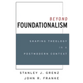 Beyond Foundationalism