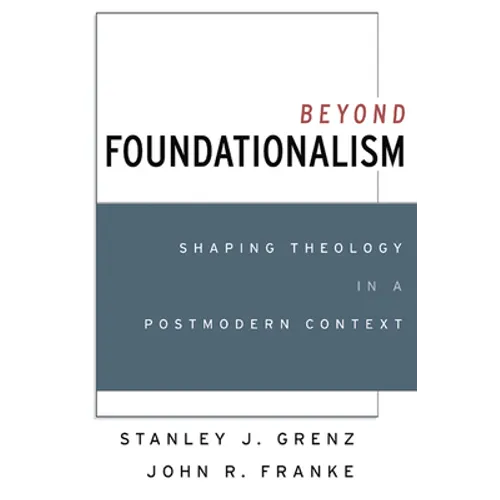 Beyond Foundationalism