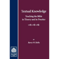 Textual Knowledge: Teaching the Bible in Theory and in Practice