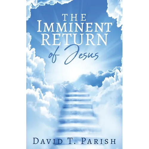 The Imminent Return of Jesus