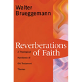Reverberations of Faith: A Theological Handbook of Old Testament Themes