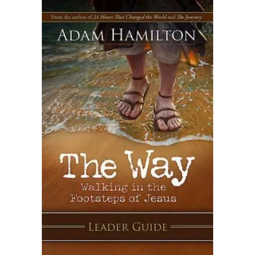 The Way: Leader Guide: Walking in the Footsteps of Jesus