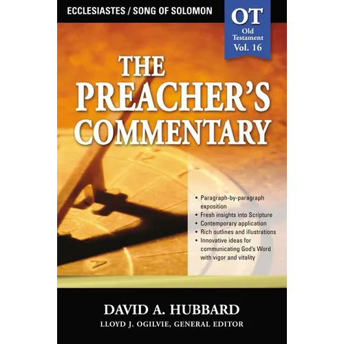 The Preacher's Commentary - Vol. 16: Ecclesiastes / Song of Solomon: 16
