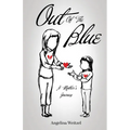 Out of the Blue: A Mother's Journey