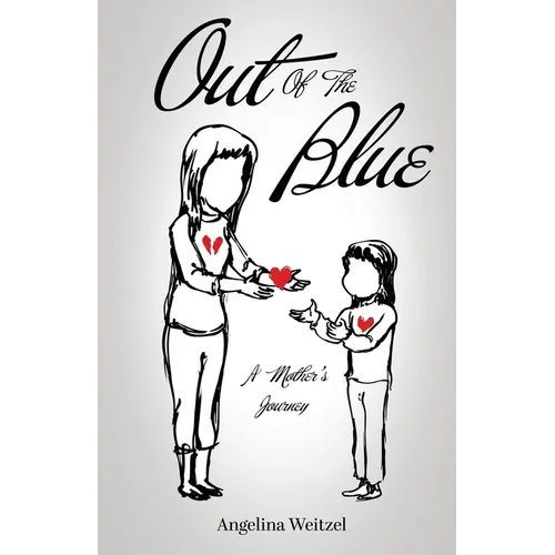 Out of the Blue: A Mother's Journey