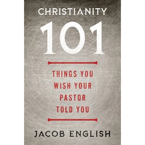 Christianity 101: Things You Wish Your Pastor Told You