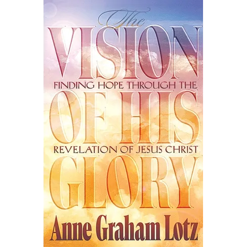 The Vision of His Glory