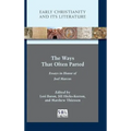 The Ways That Often Parted: Essays in Honor of Joel Marcus
