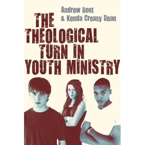 The Theological Turn in Youth Ministry