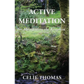Active Meditation for Manifesting the Kingdom