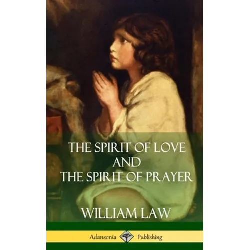 The Spirit of Love and The Spirit of Prayer (Hardcover)