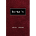 Pray For Joy