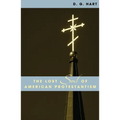 The Lost Soul of American Protestantism