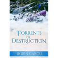 Torrents of Destruction