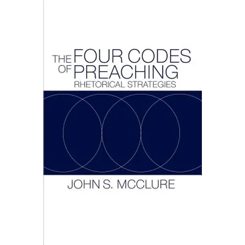 The Four Codes of Preaching: Rhetorical Strategies