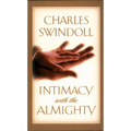 Intimacy with the Almighty: Encountering Christ in the Secret Places of Your Life