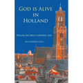 God is alive in Holland