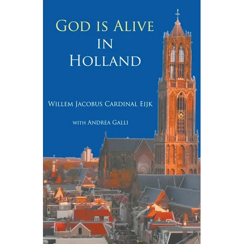 God is alive in Holland