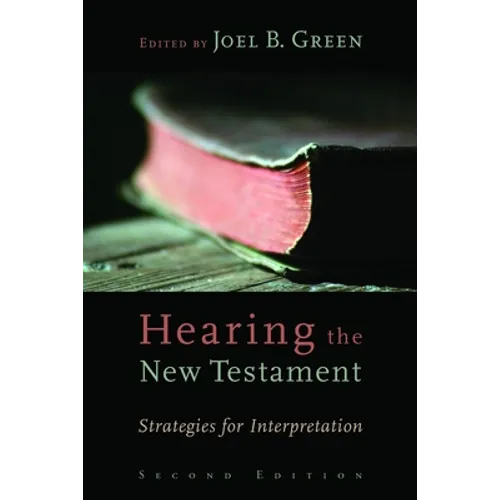 Hearing the New Testament: Strategies for Interpretation