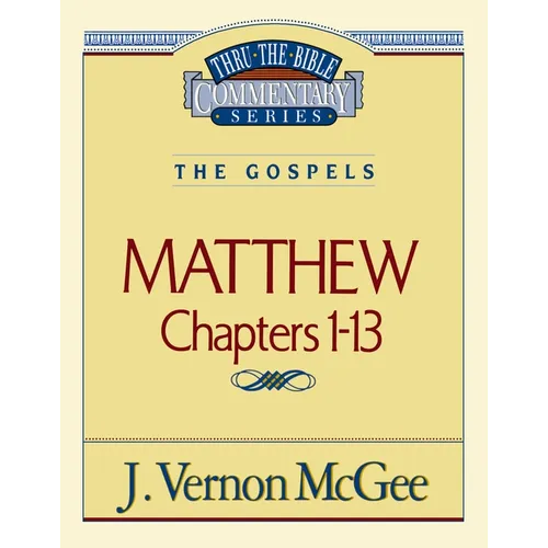 Thru the Bible Vol. 34: The Gospels (Matthew 1-13): 34