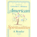 American Spiritualities: A Reader