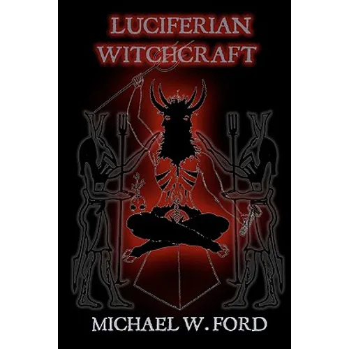 Luciferian Witchcraft: Book of the Serpent