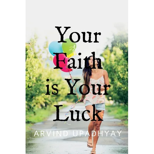 Your Faith is Your Luck